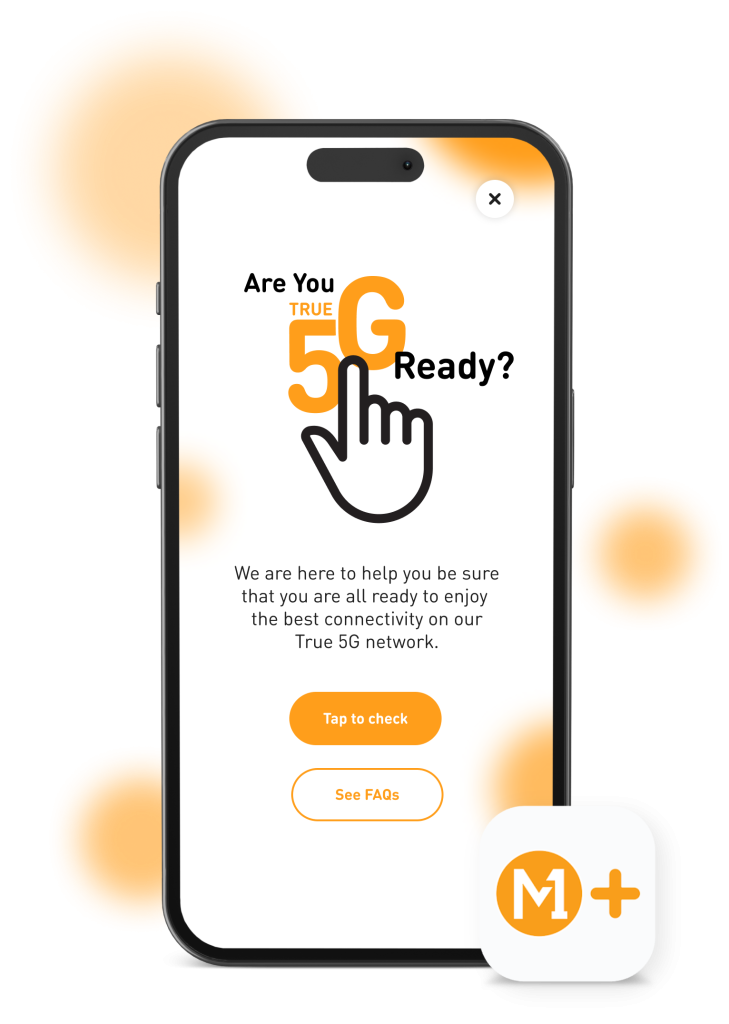 Are you True 5G ready on My M1+ app